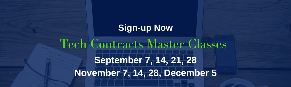 Sign up now for The Tech Contracts Master Class: agreements about artificial intelligence, SaaS,the cloud, and other software