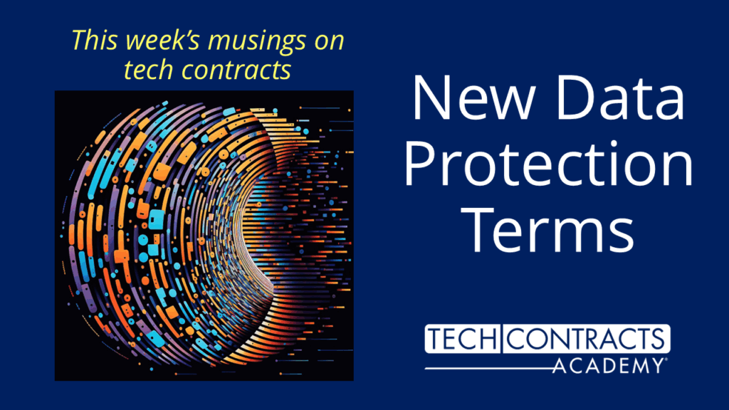 Image reads "This week's musings on tech contracts". New Data Protection Terms. Tech Contracts Academy.